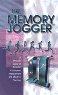 The Memory Jogger: A Desktop Guide of Tolls for Continuous Improvement and Effective Planning