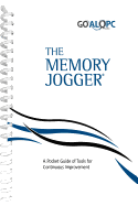 The Memory Jogger: A Pocket Guide of Tools for Continuous Improvement