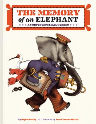 The Memory of an Elephant: An Unforgettable Journey - Strady, Sophie