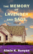 The Memory of Lavender and Sage