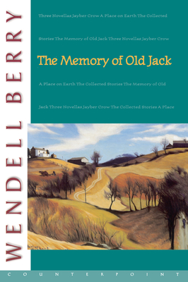The Memory of Old Jack - Berry, Wendell