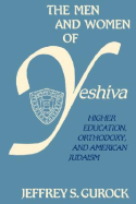The Men and Women of Yeshiva: Higher Education, Orthodoxy, and American Judaism