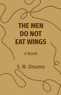 The Men Do Not Eat Wings