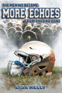 The Men We Became: More Echoes from the End Zone