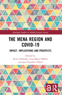 The Mena Region and Covid-19: Impact, Implications and Prospects