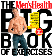 The Men's Health Big Book of Exercises: Four Weeks to a Leaner, Stronger, More Muscular You!