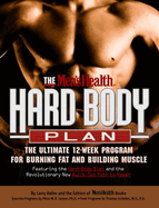 The Men's Health Hard-Body Plan: The Ultimate 12-Week Program for Burning Fat and Building Muscle: Featuring the Hard-Body Diet and the Revolutionary New Quick-Set Path to Power