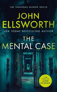 The Mental Case: a gripping legal thriller that will keep you guessing