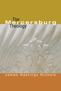 The Mercersburg Theology