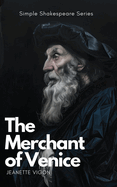 The Merchant of Venice Simple Shakespeare Series: The classic play adapted to modern language