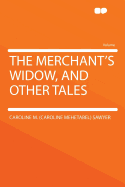 The Merchant's Widow, and Other Tales