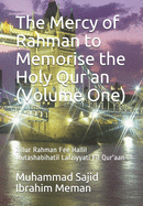 The Mercy of Rahman to Memorise the Holy Qur'an (Volume One): Zillur Rahman Fee Hallil Mutashabihatil Lafziyyati Fil Qur'aan