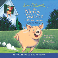 The Mercy Watson Collection Volume I: #1: Mercy Watson to the Rescue; #2: Mercy Watson Goes for a Ride