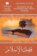 The Merit of Isl m (Arabic/English - bilingual): by Shaykh Muhammad bin 'Abdul-Wahh b