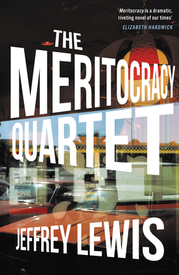 The Meritocracy Quartet - Lewis, Jeffrey