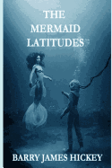 The Mermaid Latitudes