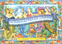 The Mermaids and Yellow Jack: A Norfolktale