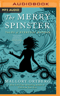 The Merry Spinster: Tales of Everyday Horror