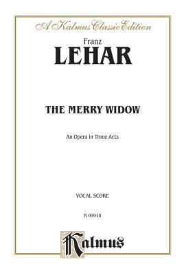 The Merry Widow: English Language Edition, Comb Bound Vocal Score - Lehr, Franz (Composer)