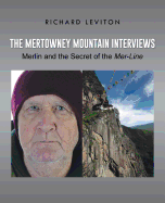 The Mertowney Mountain Interviews: Merlin and the Secret of the Mer-Line - Leviton, Richard