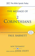 The Message of 2 Corinthians: Power In Weakness
