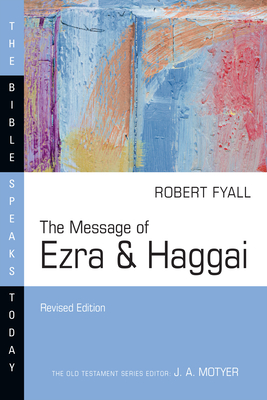 The Message of Ezra & Haggai - Fyall, Robert