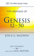 The Message of Genesis 12-50: From Abraham To Joseph