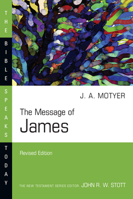 The Message of James - Motyer, J Alec