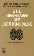 The Message of Medjugorje: The Marian Message to the Modern World