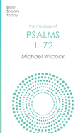 The Message of Psalms 1-72: Songs for the People of God