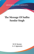 The Message Of Sadhu Sundar Singh