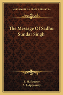 The Message Of Sadhu Sundar Singh