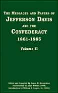 The Messages and Papers of Jefferson Davis and the Confederacy 1861-1865