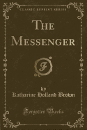 The Messenger (Classic Reprint)