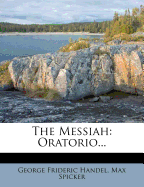 The Messiah: Oratorio