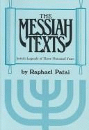 The Messiah Texts - Patai, Raphael