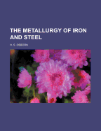 The Metallurgy of Iron and Steel