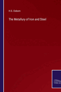 The Metallury of Iron and Steel