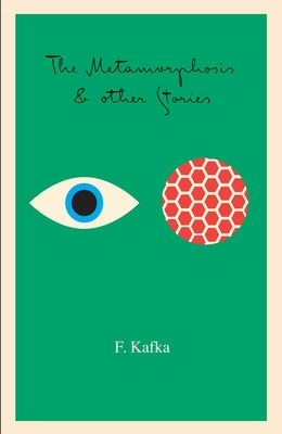 The Metamorphosis: And Other Stories - Kafka, Franz