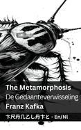 The Metamorphosis / De Gedaanteverwisseling: Tranzlaty English Nederlands