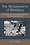 The Metanarrative of Blindness: A Re-Reading of Twentieth-Century Anglophone Writing