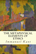 The Metaphysical Elements of Ethics