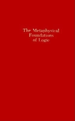 The Metaphysical Foundations of Logic - Heidegger, Martin, and Heim, Michael Henry (Translated by)