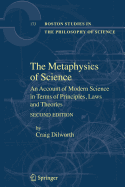 The Metaphysics of Science: An Account of Modern Science in Terms of Principles, Laws and Theories