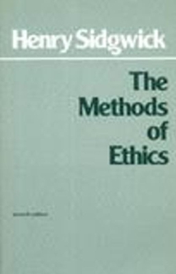 The Methods of Ethics - Sidgwick, Henry, and Rawls, John (Foreword by)