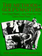 The Methods of Golf's Masters - Aultman, Dick, and Bowden, Ken