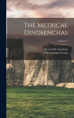 The Metrical Dindsenchas; Volume 2 - Academy, Royal Irish, and Gwynn, Edward John