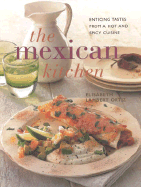 The Mexican Kitchen: Enticing Tastes from a Hot and Spicy Cuisine - Ortiz, Elisabeth Lambert, and Lambert Ortiz, Elisabeth
