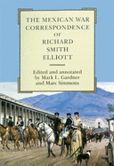 The Mexican War Correspondence of Richard Smith Elliott: Volume 76