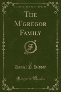 The m'Gregor Family (Classic Reprint)